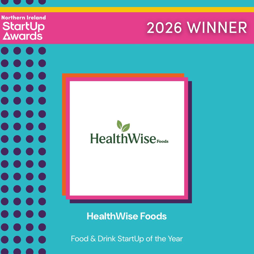 HealthWise Foods — Northern Ireland StartUp Awards 2026 Winner, Food & Drink StartUp of the Year